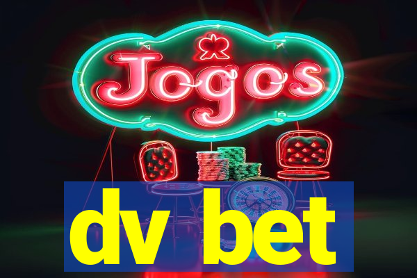 dv bet